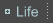 Life 